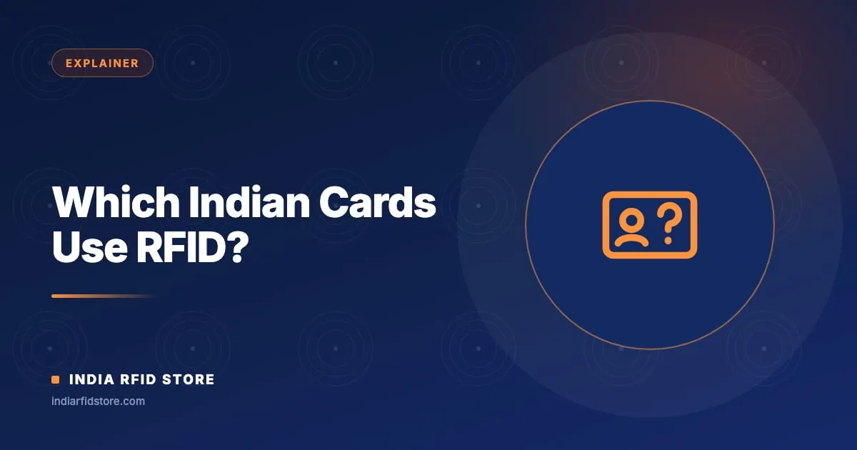 Is Your Aadhaar Card RFID? Which Indian Cards Use RFID/NFC