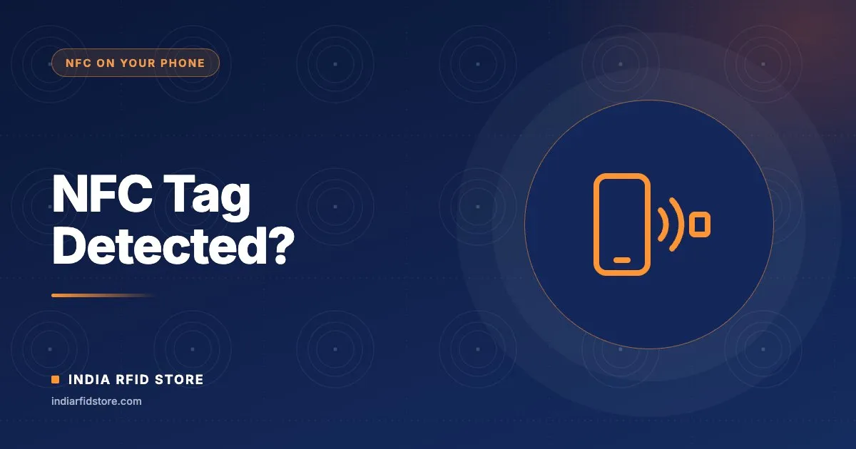 NFC Tag Detected on Your Phone: Meaning & How to Use It