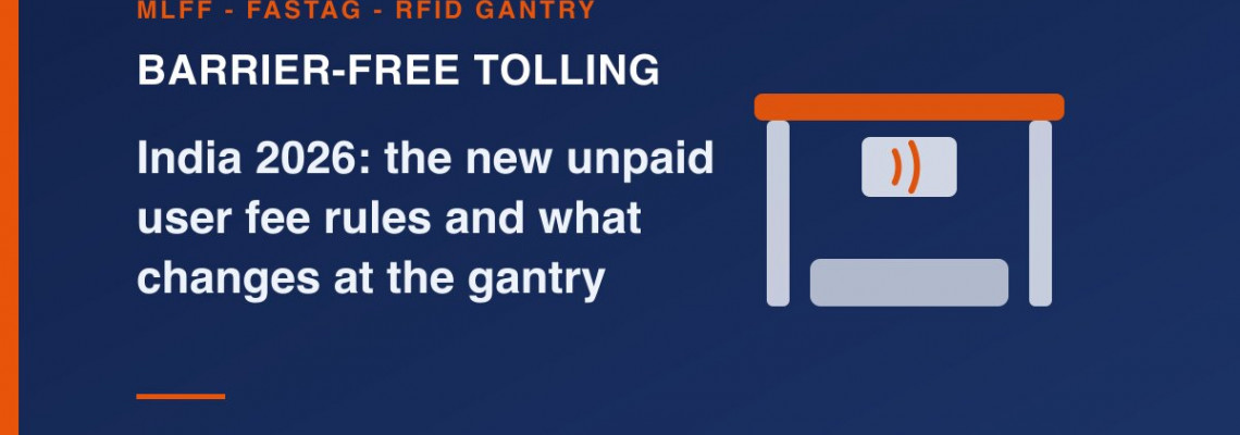 Barrier-free tolling in India 2026: the new unpaid user fee rules and what changes at the gantry Barrier-free tolling in India 2026: the new unpaid user fee rules and what changes at the gantry