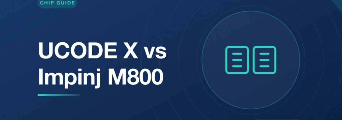 NXP UCODE X vs Impinj M800: The 2026 UHF RFID Chip Guide for Indian Buyers NXP UCODE X vs Impinj M800: The 2026 UHF RFID Chip Guide for Indian Buyers