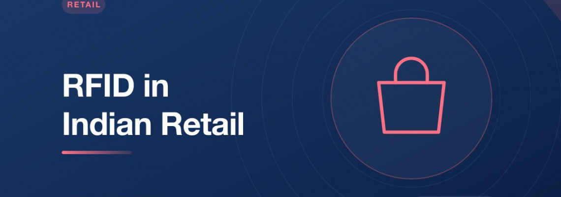Top 10 RFID Applications in Indian Retail — Inventory, Loss Prevention & Customer Experience Top 10 RFID Applications in Indian Retail — Inventory, Loss Prevention & Customer Experience