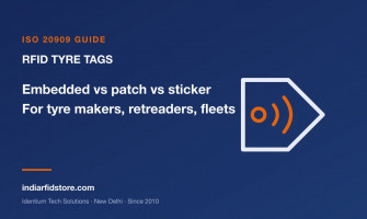 RFID Tyre Tags in India: ISO 20909 Embedded vs Patch vs Sticker, and What Tyre Makers, Retreaders and Fleets Should Specify