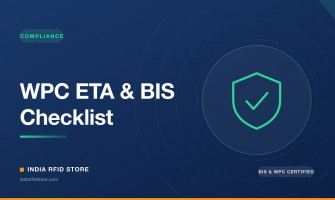 Is Your RFID Reader Legal in India? WPC ETA & BIS Compliance Checklist (2026)