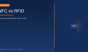 NFC vs RFID — What's the Difference? India Guide 2026